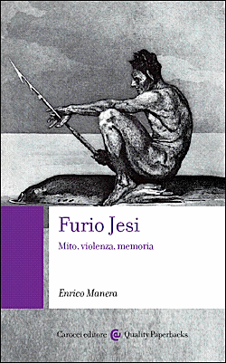 Furio Jesi. Mito, violenza, memoria