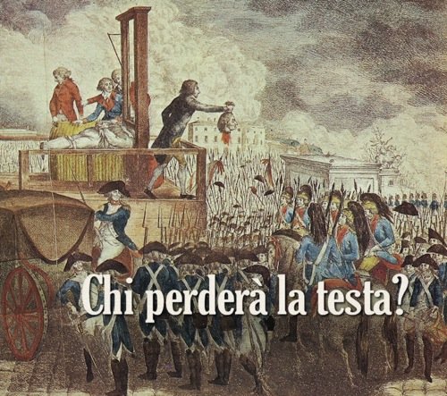 Chi perderà la testa?