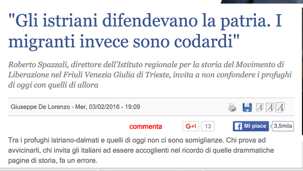 «Gli istriani difendevano la patria. I migranti invece sono codardi». Il Giornale riassume in un icastico titolo le dichiarazioni di Roberto Spazzali