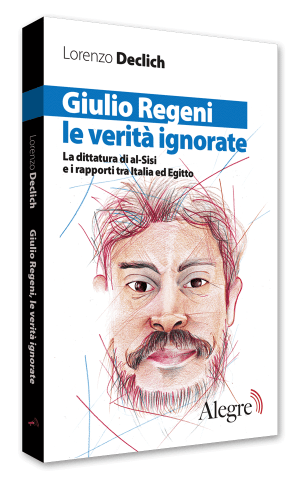 Giulio Regeni. Le verità ignorate