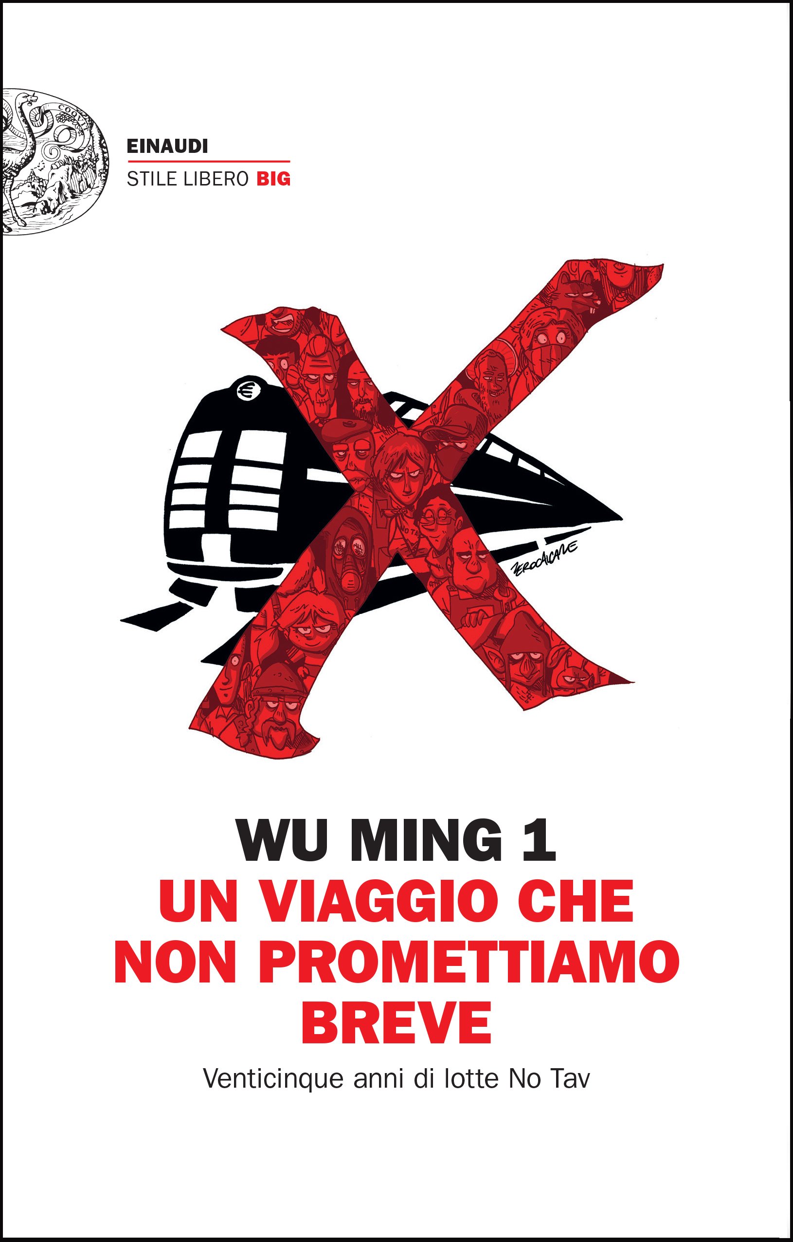 Un viaggio che non promettiamo breve - Wu Ming 1 & Zerocalcare