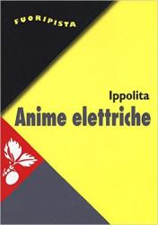 Ippolita, Anime elettriche