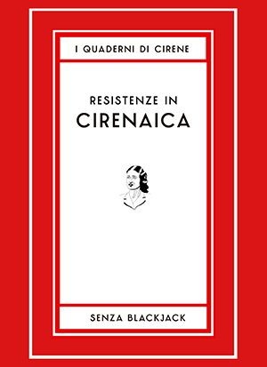 Quaderni di Cirene n.3, numero speciale sui relitti fascisti.