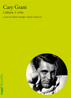 Cary Grant. L'attore, il mito